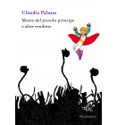 Morte del piccolo principe e altre vendette | Claudia Palazzo